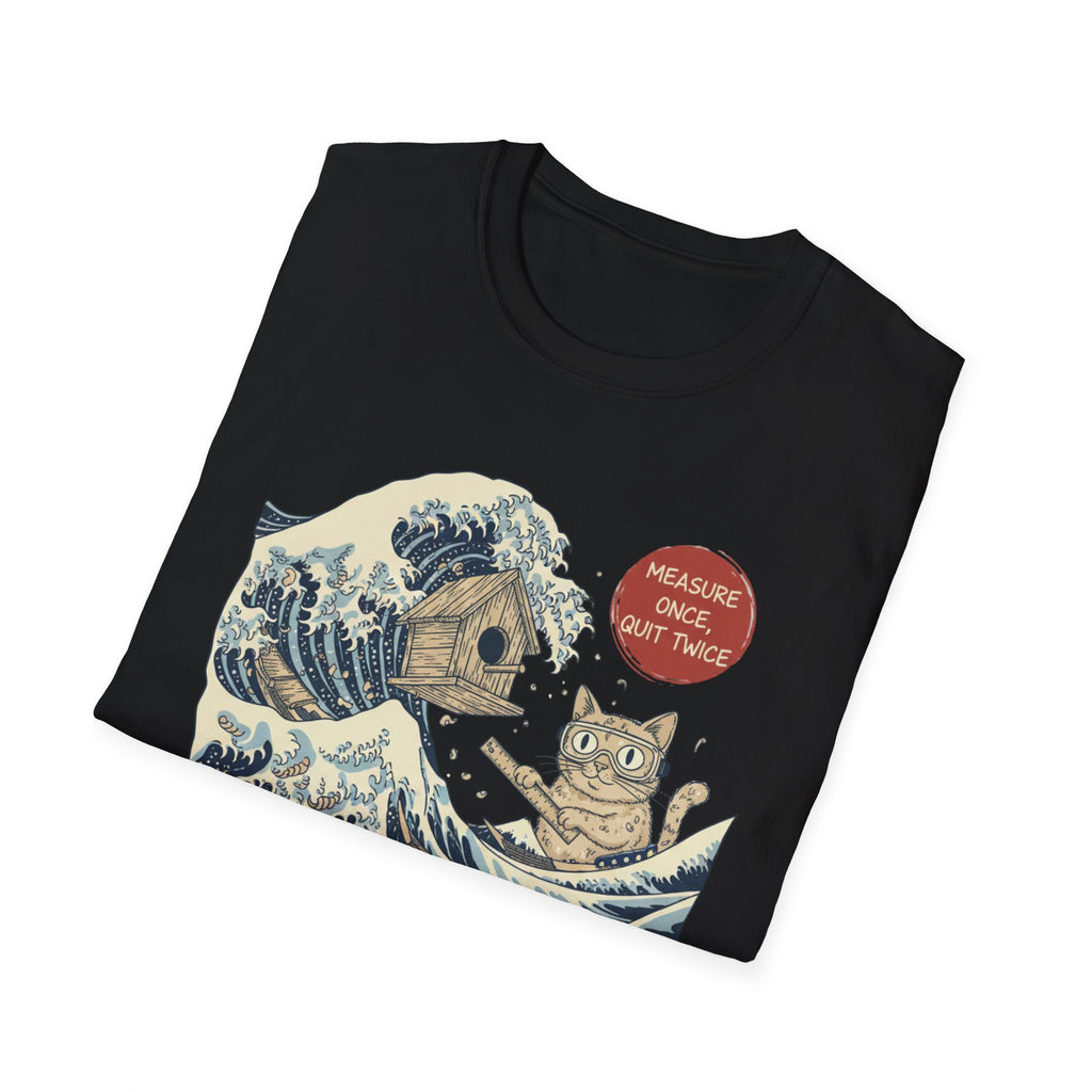 Cat Wave Measure Once Quit Twice T-Shirt