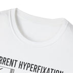 Dog Current Hyperfixation T-Shirt