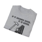 If It Sounds Good It Is Good Deaf To The Circle Of Fifths T-Shirt