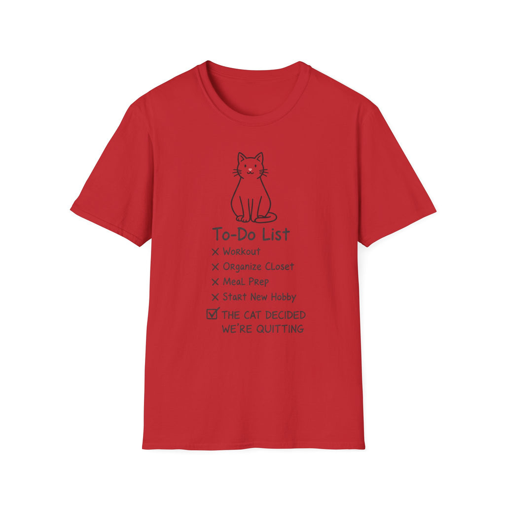 Cat Decided We Are Quiting T-Shirt