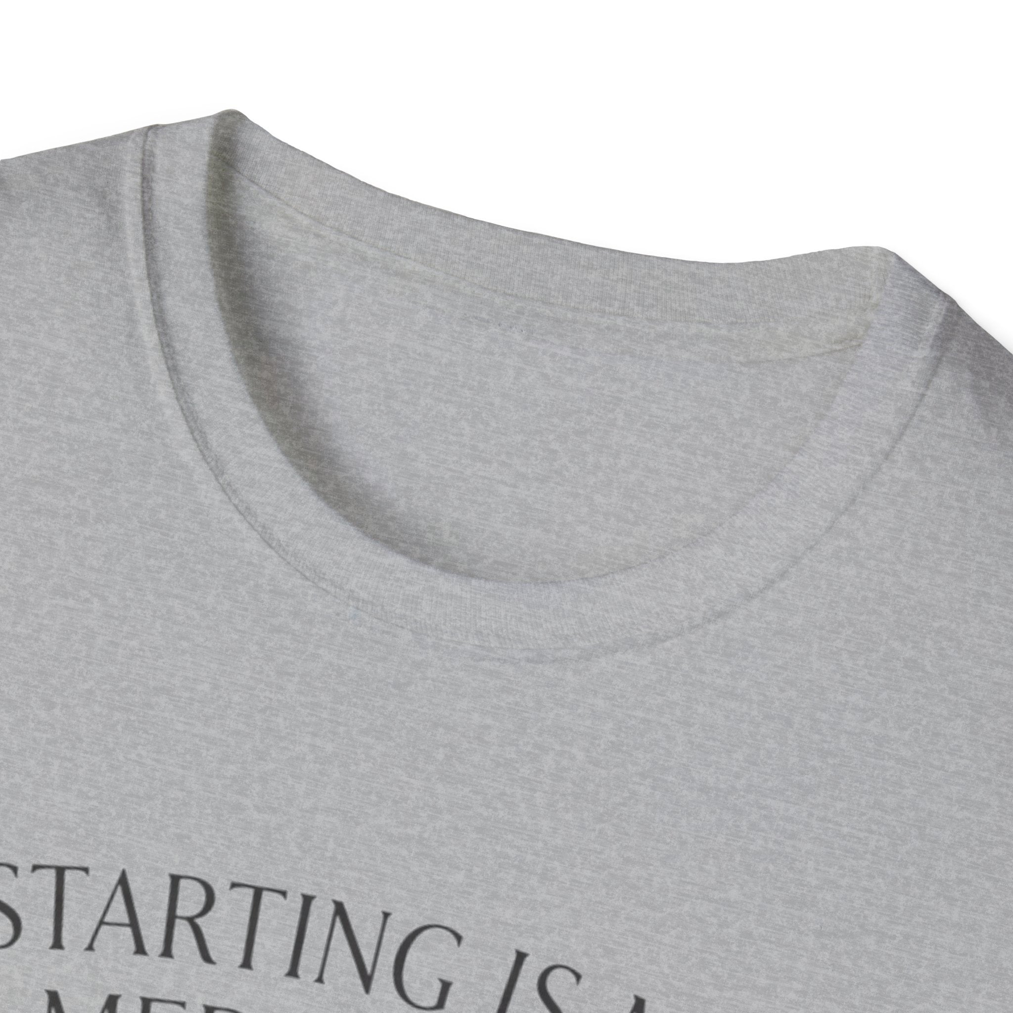 Starting Is My Meditation T-Shirt