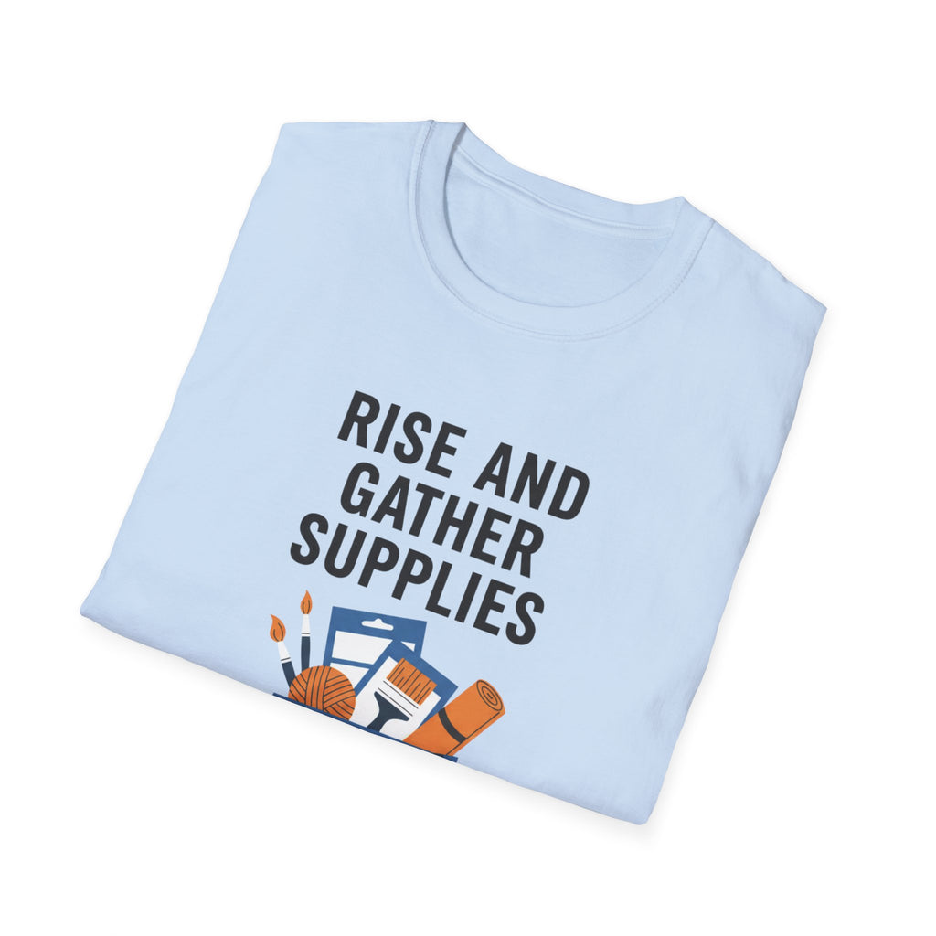 Rise And Gather Supplies T-Shirt