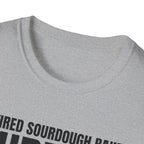 Retired Sourdough Baker T-Shirt