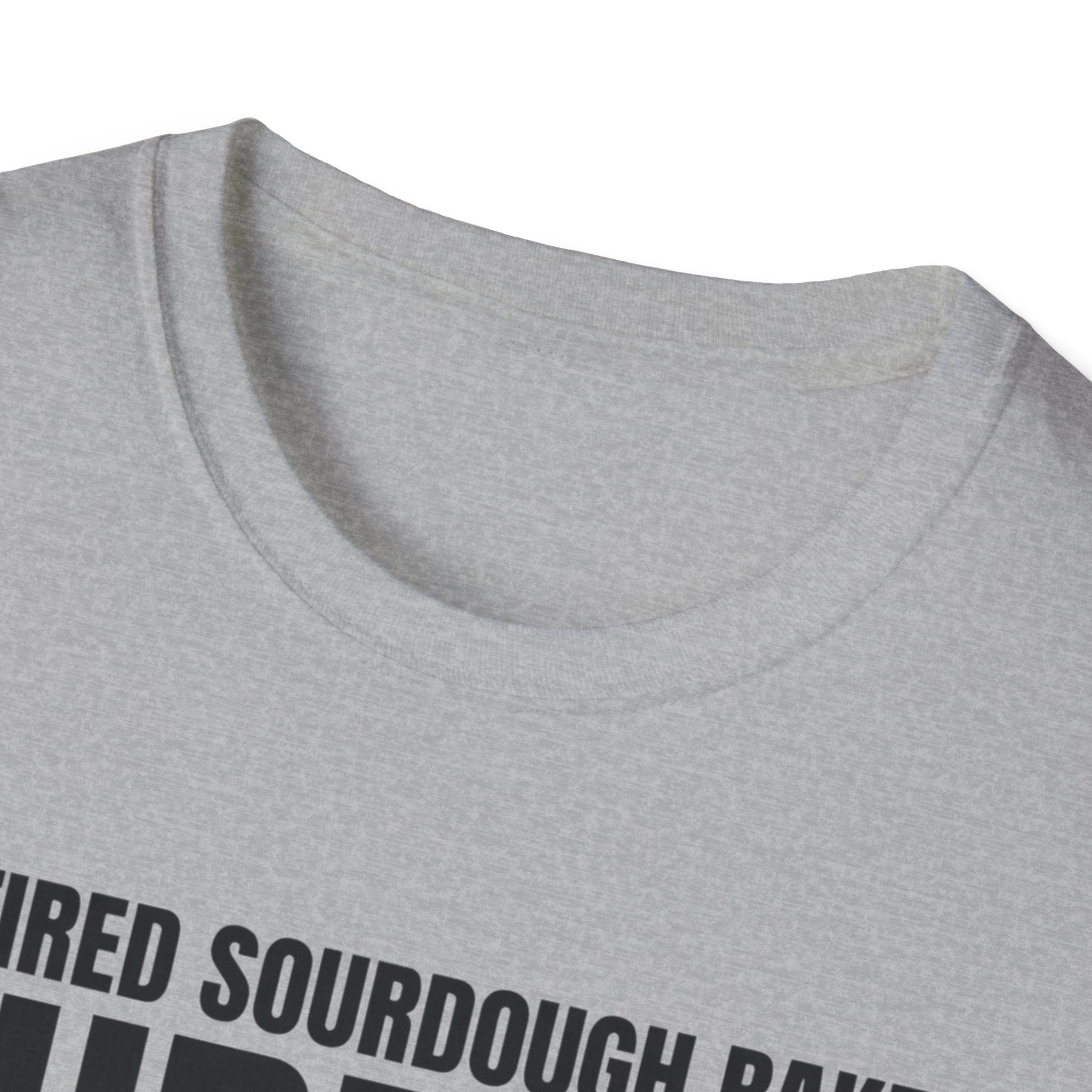 Retired Sourdough Baker T-Shirt