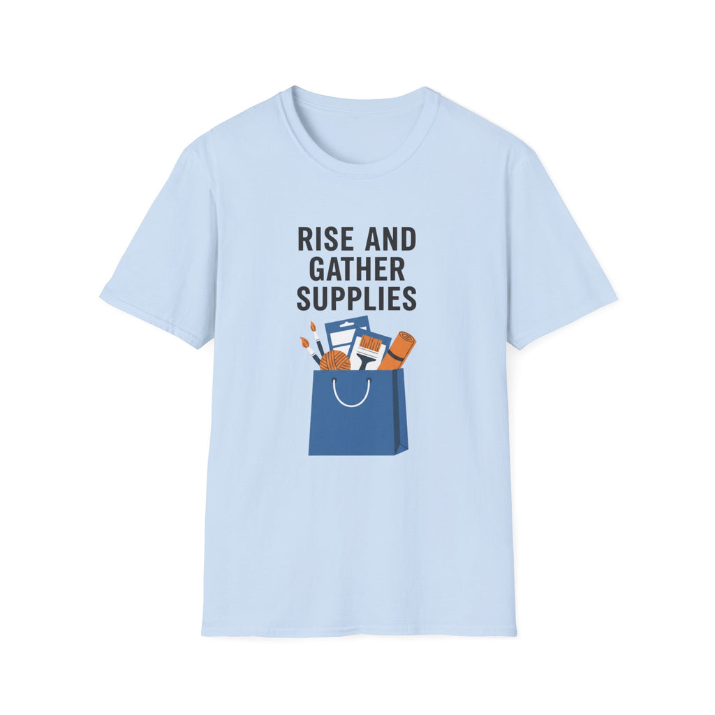 Rise And Gather Supplies T-Shirt