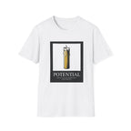 Potential I Have A Lot Of It T-Shirt