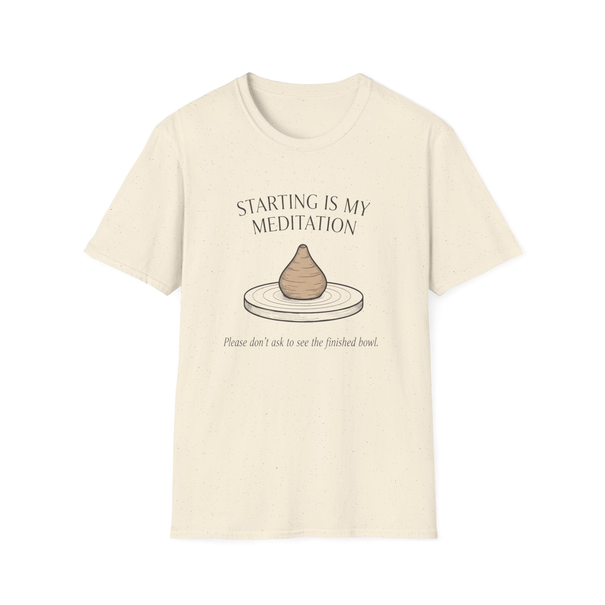 Starting Is My Meditation T-Shirt