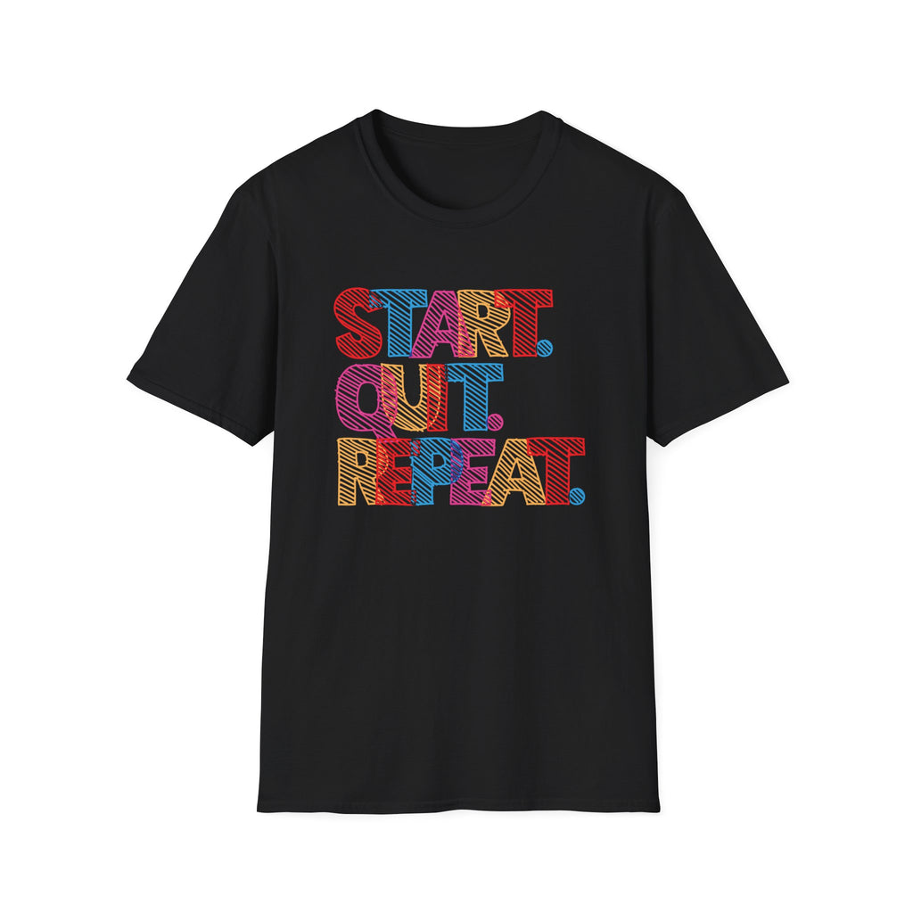 Start Quit Repeat T-Shirt