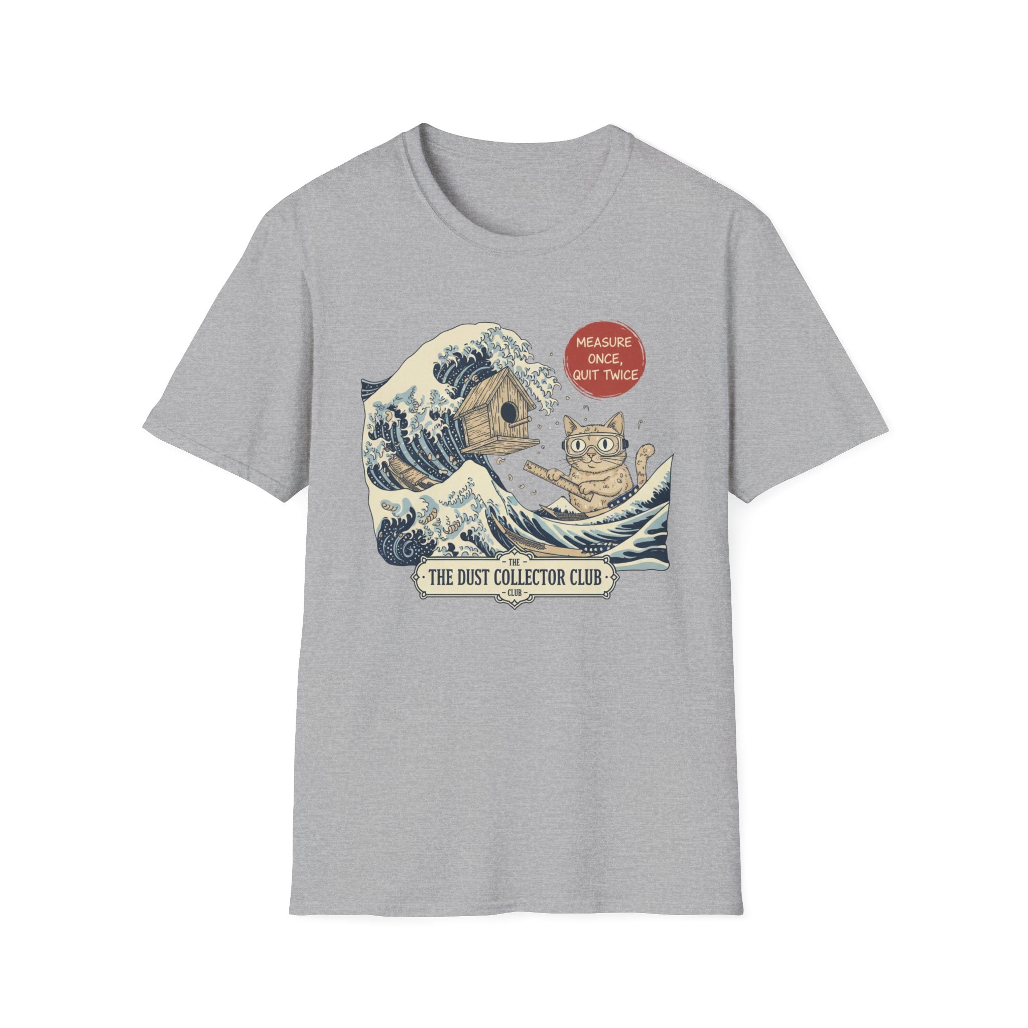 Cat Wave Measure Once Quit Twice T-Shirt