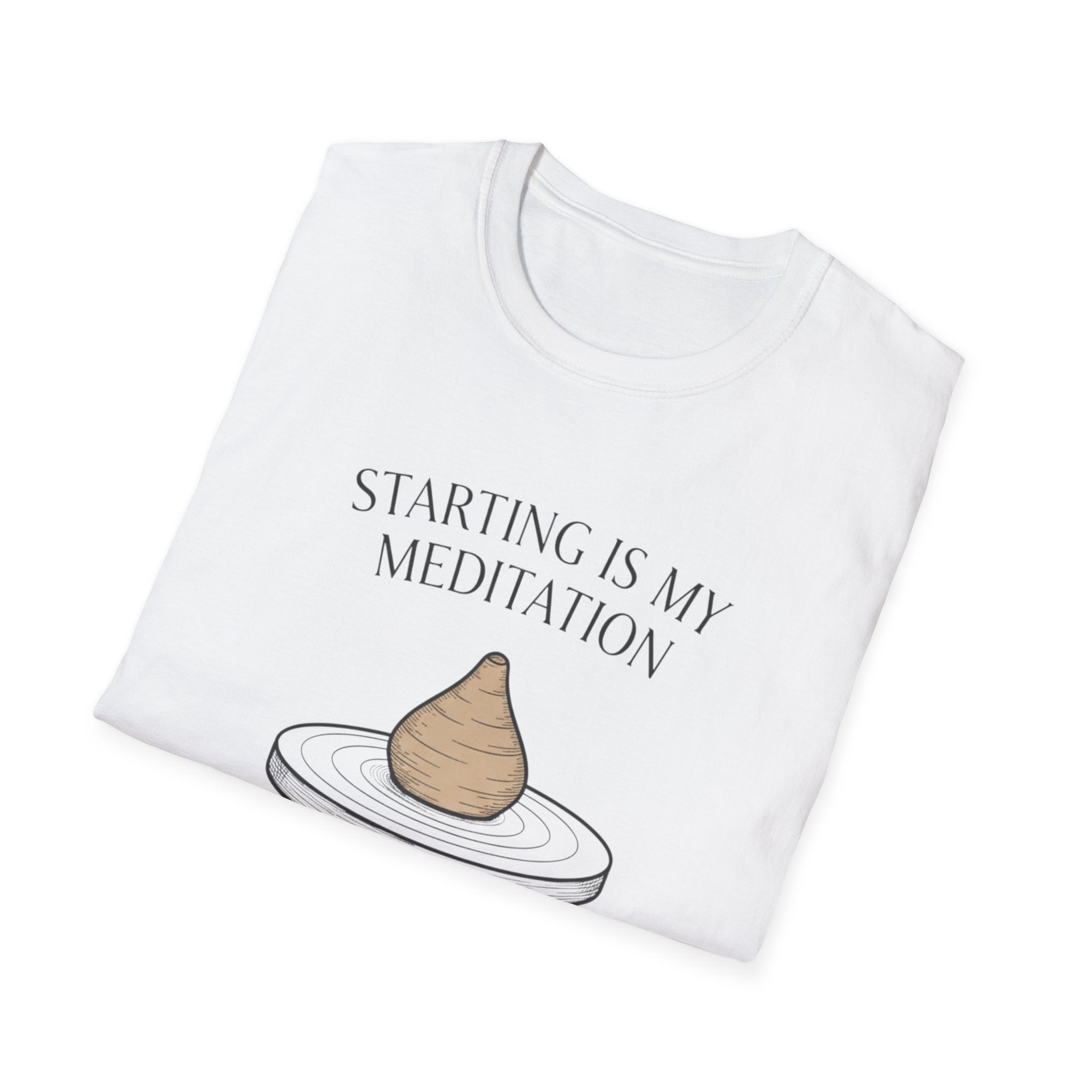 Starting Is My Meditation T-Shirt
