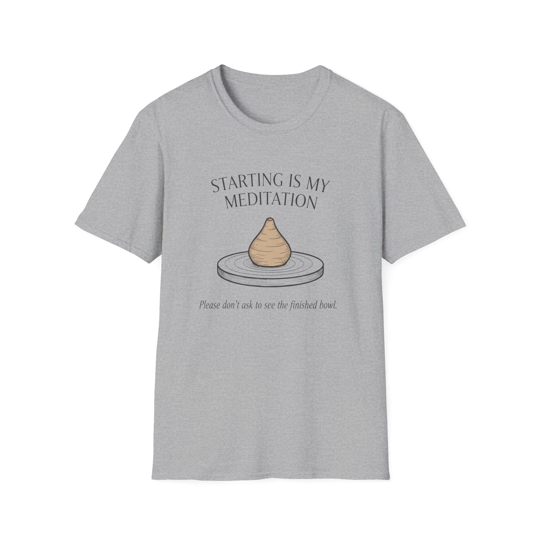 Starting Is My Meditation T-Shirt