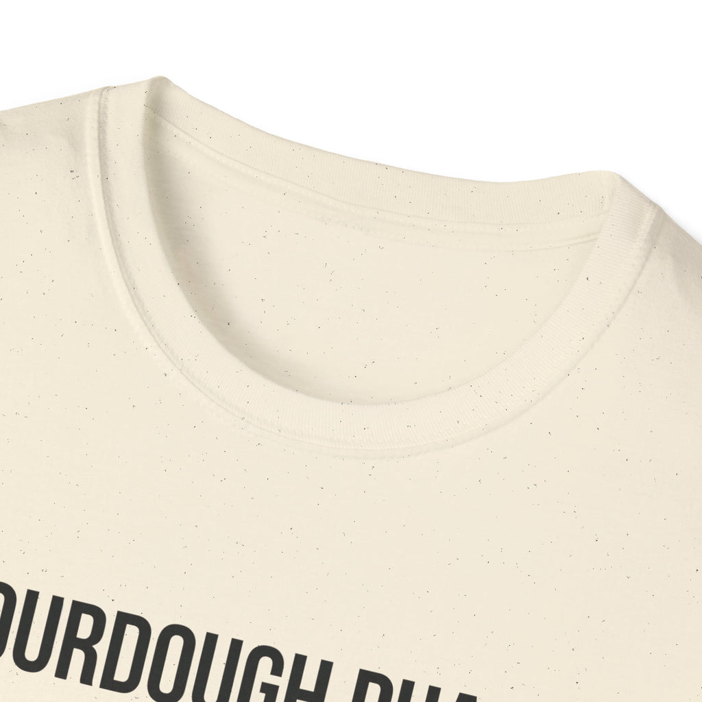 Sourdough Phase Completed T-Shirt
