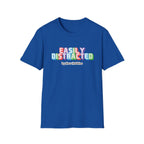 Easily Distracted by new hobbies T-Shirt