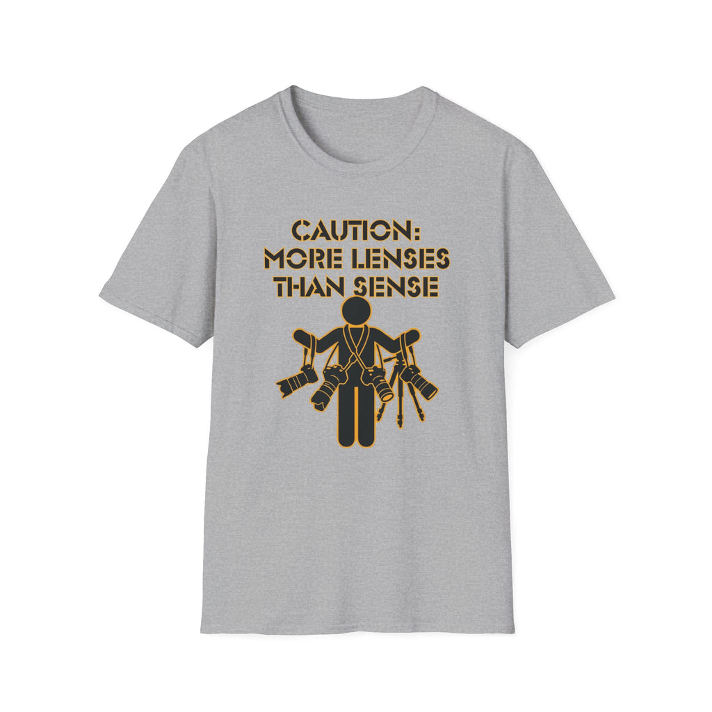 Caution More Lenses Than Sense T-Shirt