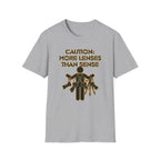 Caution More Lenses Than Sense T-Shirt