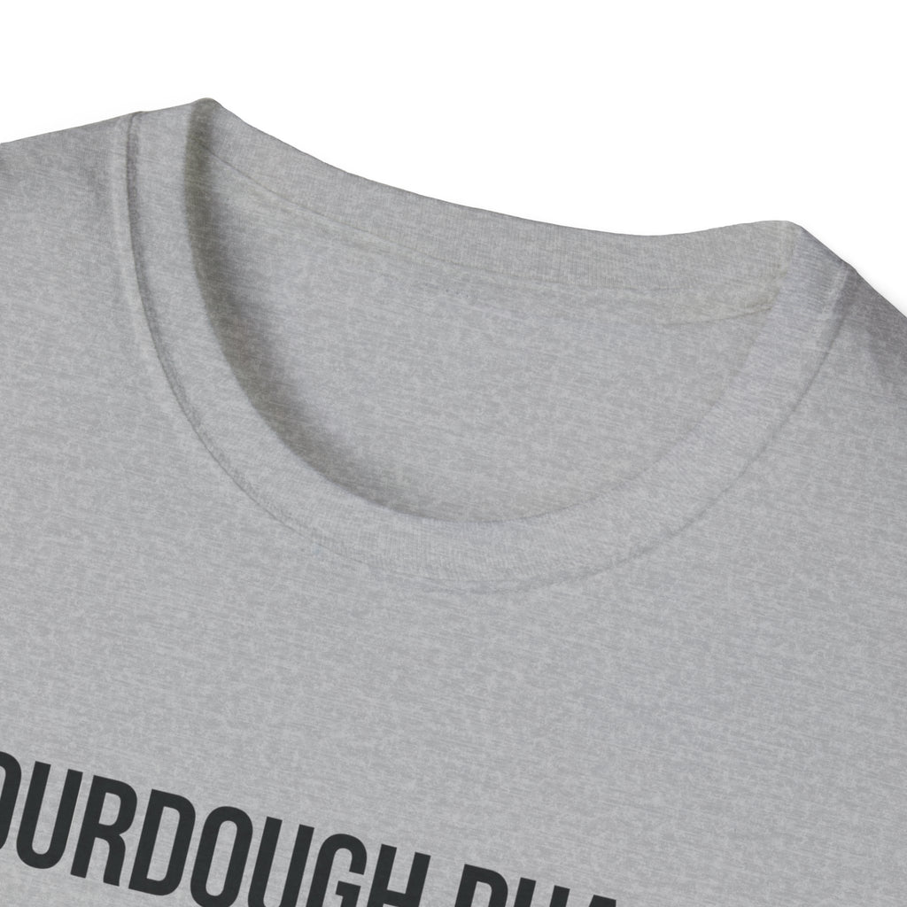 Sourdough Phase Completed T-Shirt
