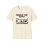 Sourdough Phase Completed T-Shirt