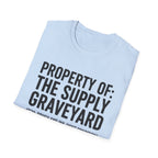 Property Of The Supply Graveyard T-Shirt