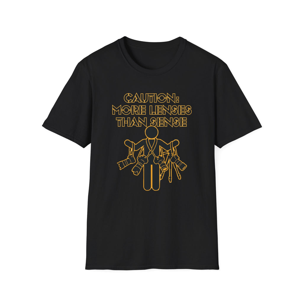 Caution More Lenses Than Sense T-Shirt