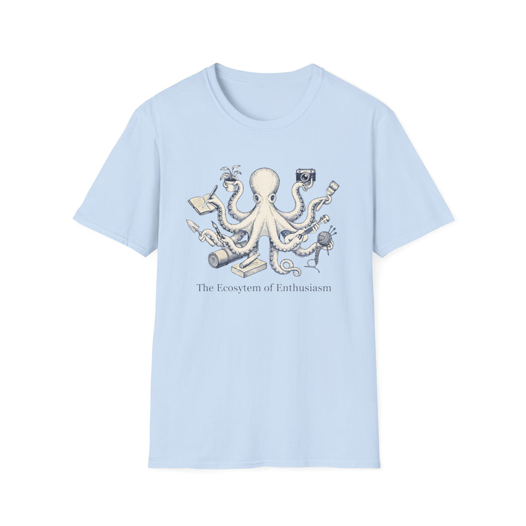 Octopus The Ecosystem Of Enthusiasm T-Shirt