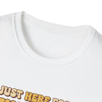 I Am Just Here For The Kiln Drama T-Shirt