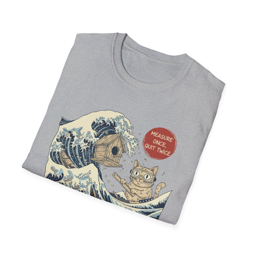 Cat Wave Measure Once Quit Twice T-Shirt