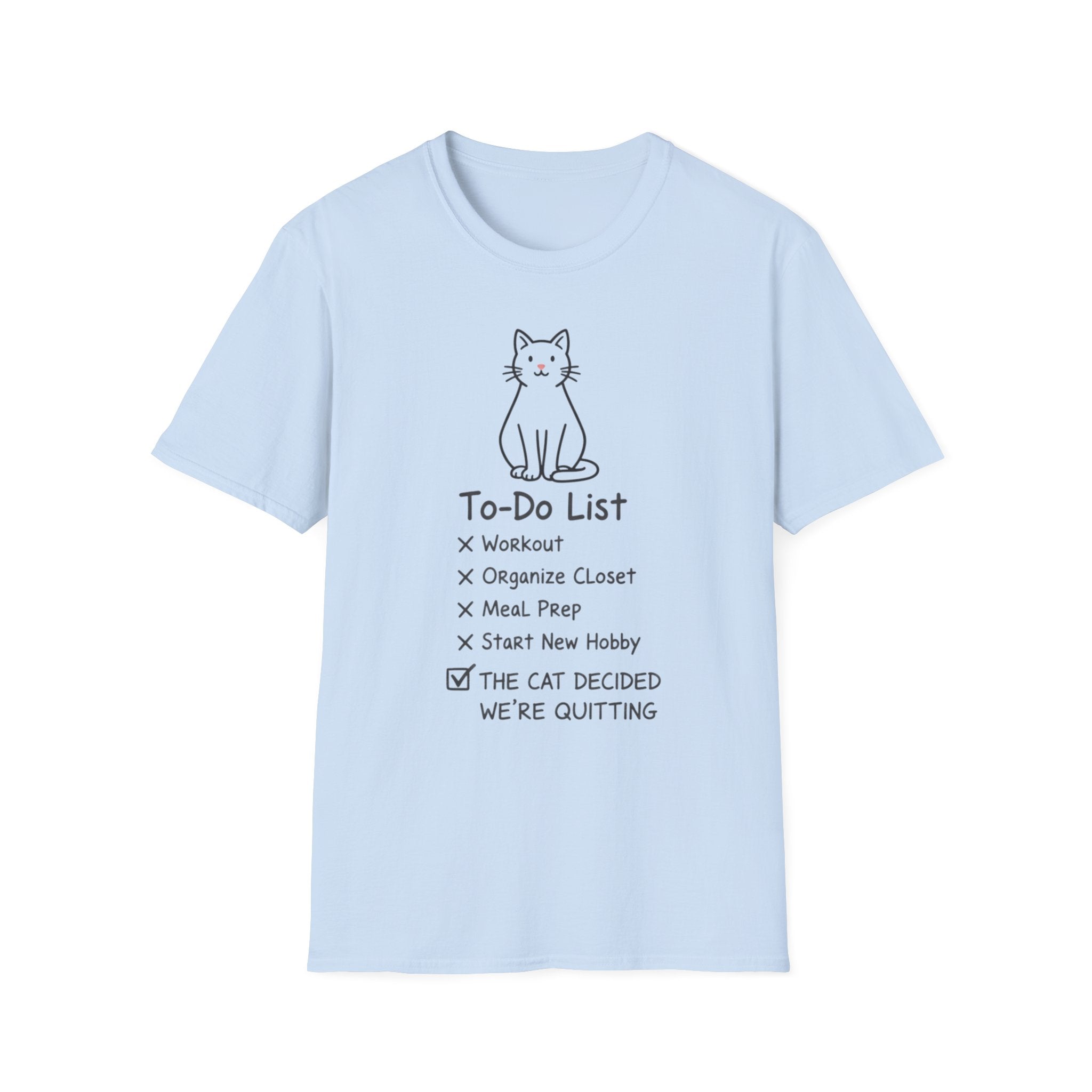Cat Decided We Are Quiting T-Shirt