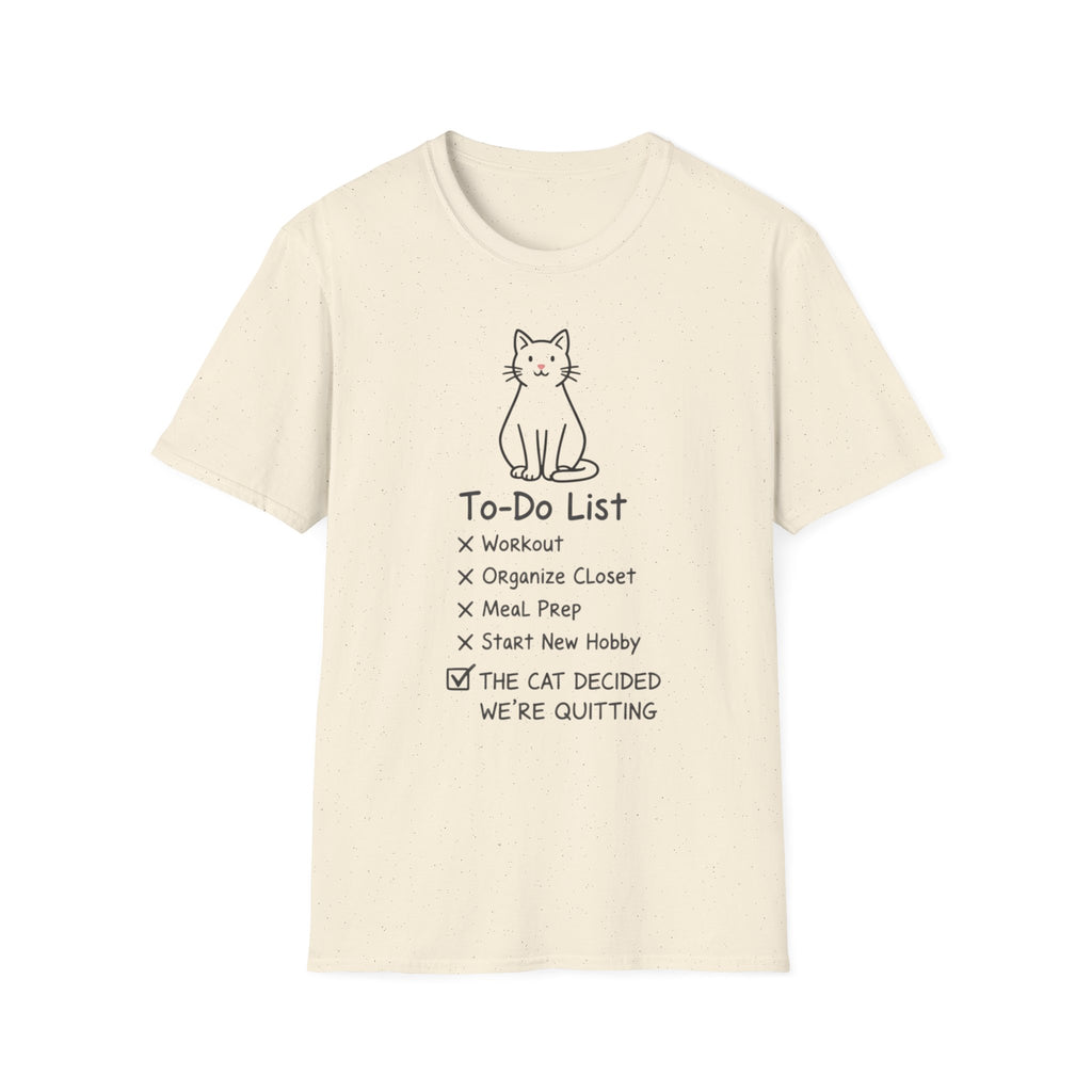 Cat Decided We Are Quiting T-Shirt