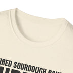 Retired Sourdough Baker T-Shirt