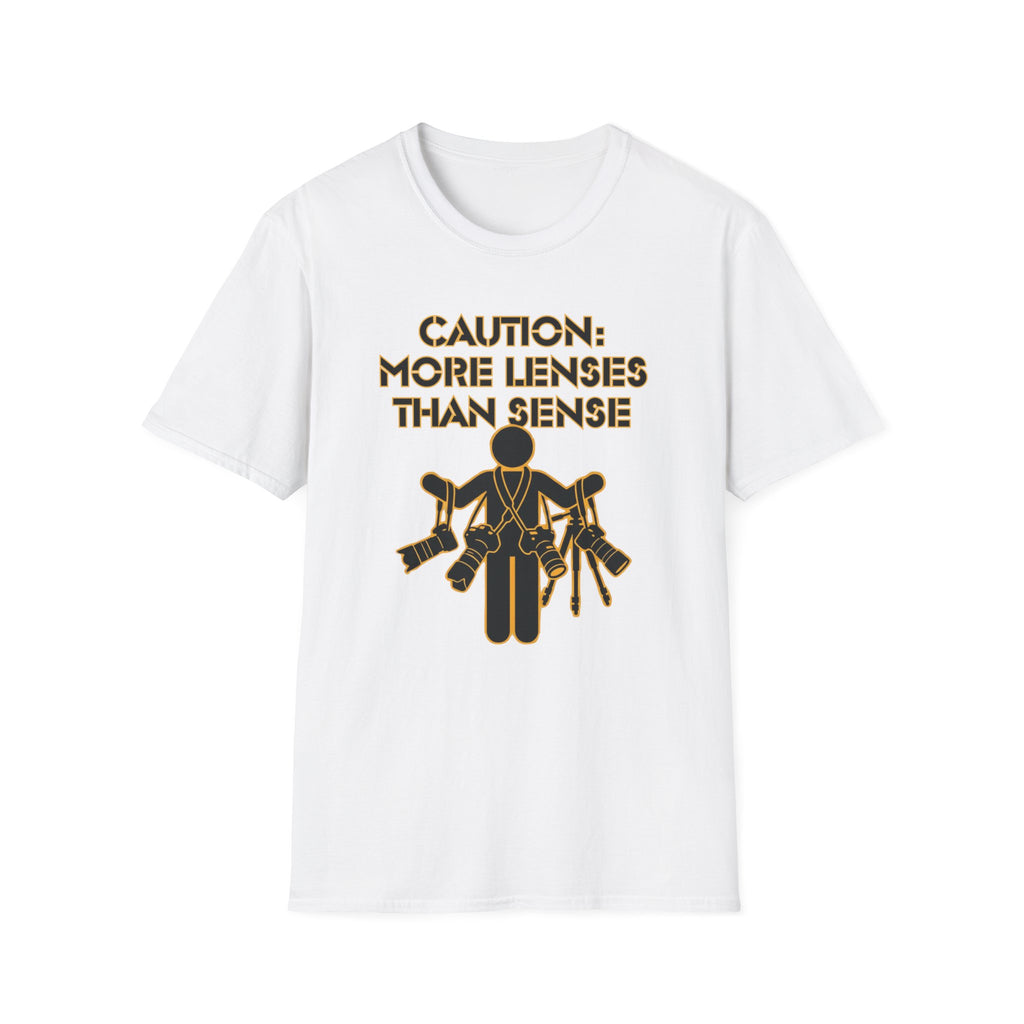 Caution More Lenses Than Sense T-Shirt