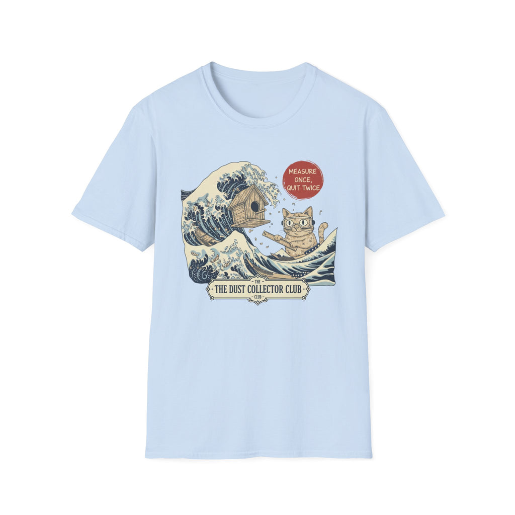Cat Wave Measure Once Quit Twice T-Shirt