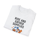 Rise And Gather Supplies T-Shirt