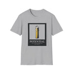Potential I Have A Lot Of It T-Shirt