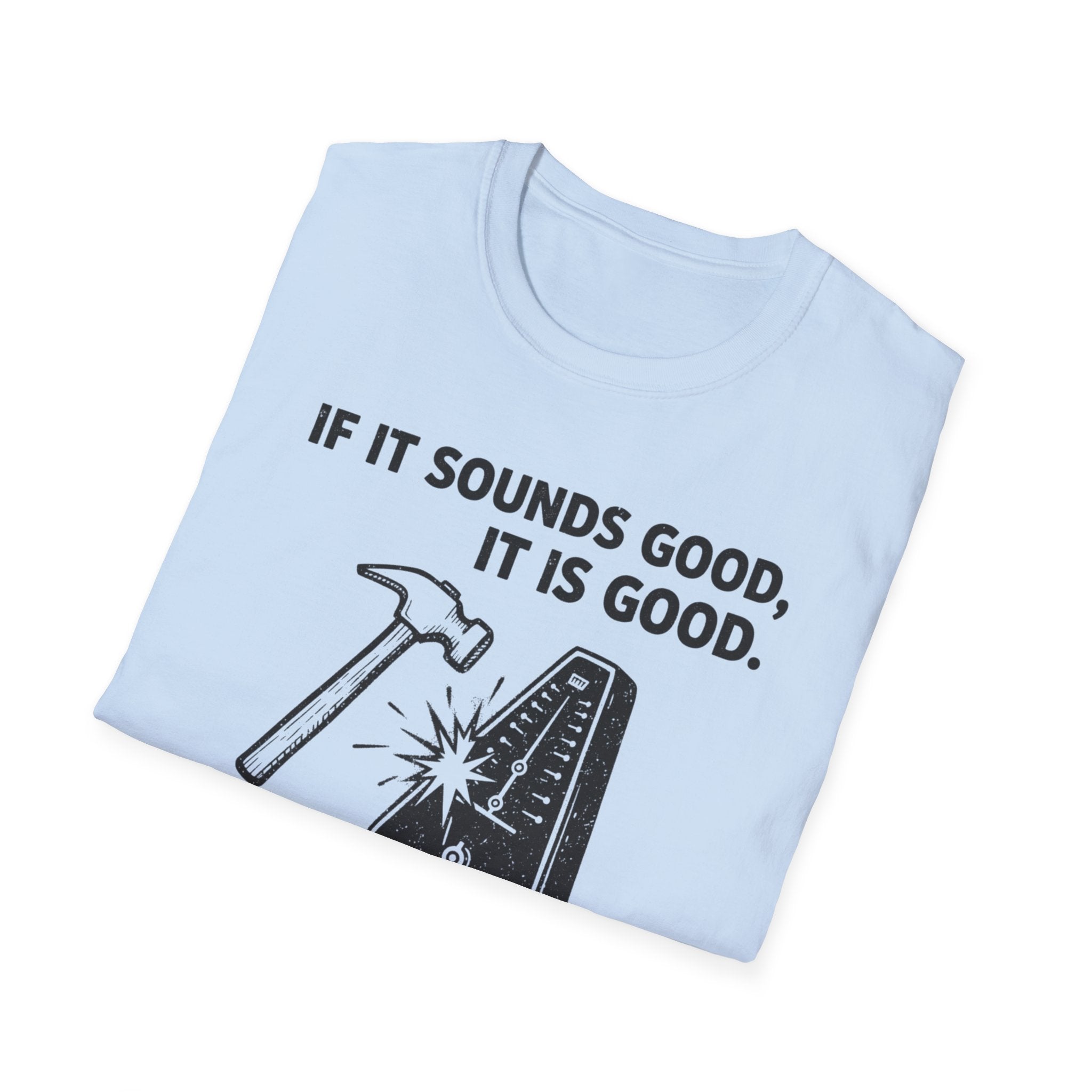 If It Sounds Good It Is Good Deaf To The Circle Of Fifths T-Shirt