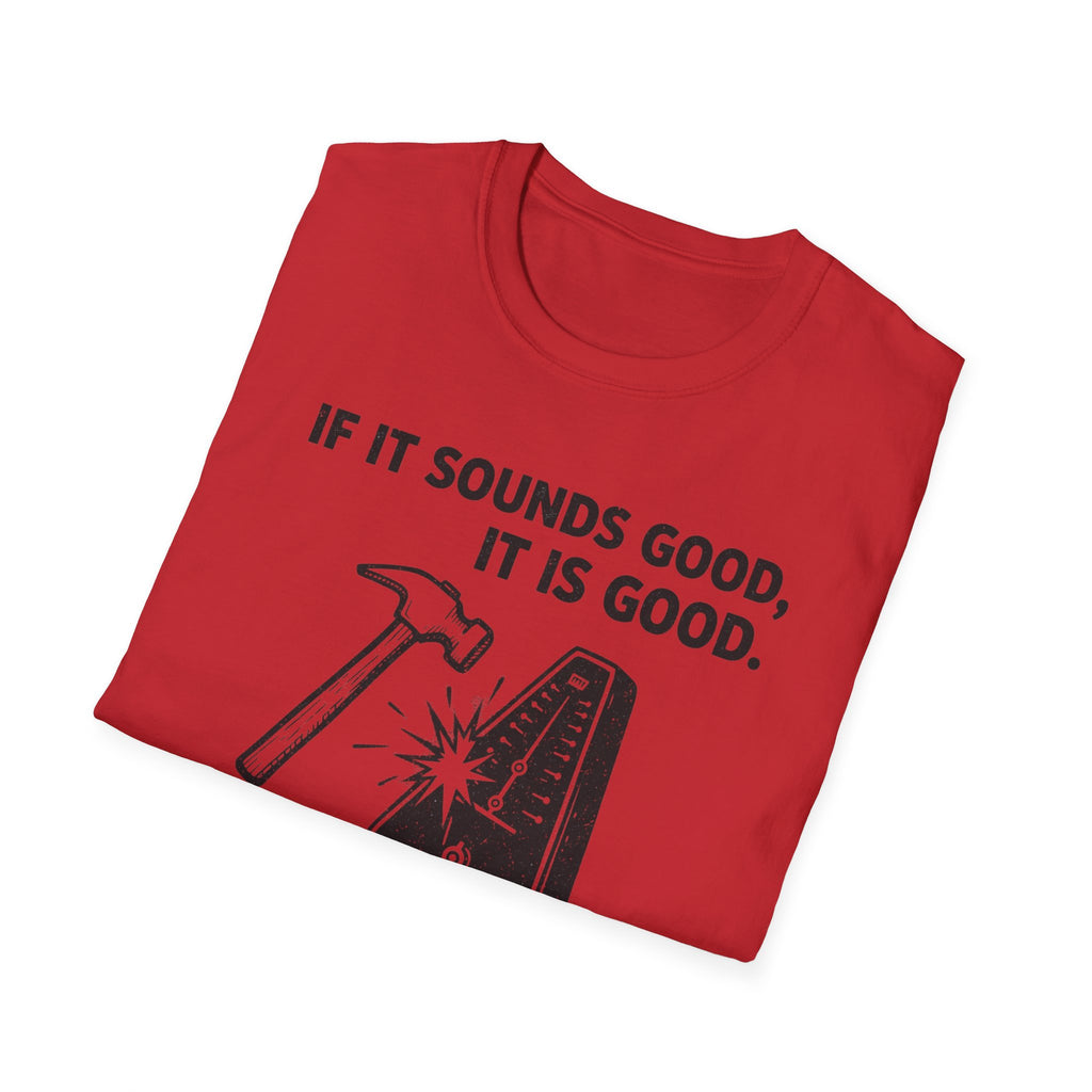 If It Sounds Good It Is Good Deaf To The Circle Of Fifths T-Shirt