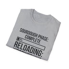 Sourdough Phase Completed T-Shirt