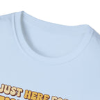 I Am Just Here For The Kiln Drama T-Shirt
