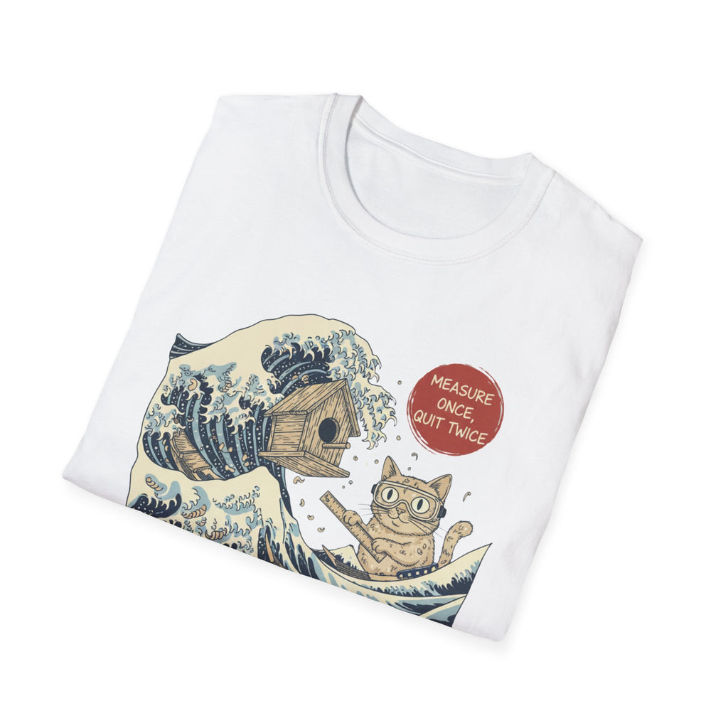 Cat Wave Measure Once Quit Twice T-Shirt