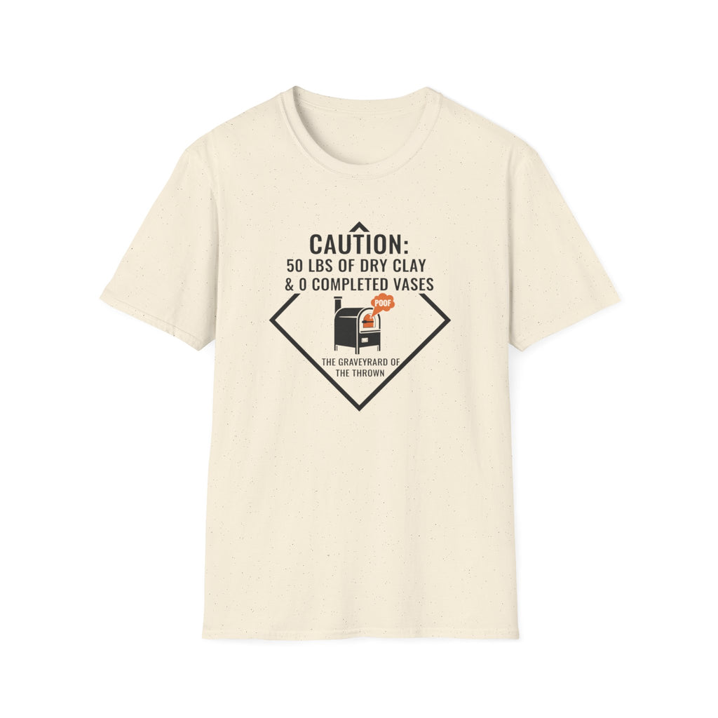 Caution A Lot of Dry Clay and Zero Vases T-Shirt