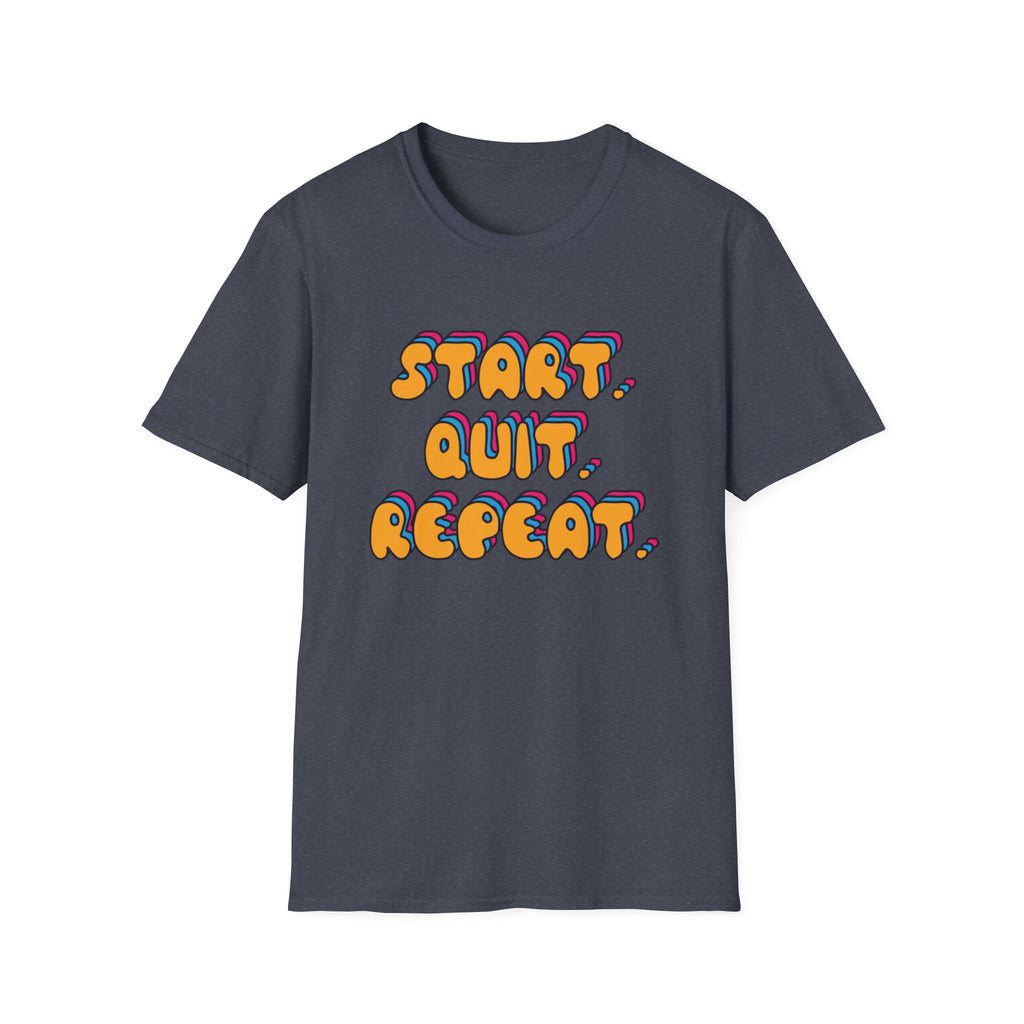 Start Quit Repeat Groovy T-Shirt