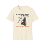 If It Sounds Good It Is Good Deaf To The Circle Of Fifths T-Shirt