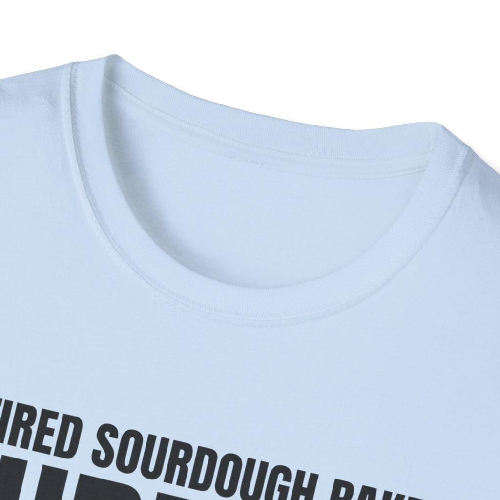 Retired Sourdough Baker T-Shirt