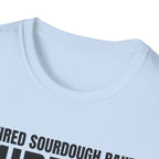 Retired Sourdough Baker T-Shirt