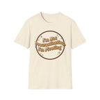 I Am Not Procrastinating I Am Pivoting T-Shirt