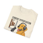 Dog Current Hyperfixation T-Shirt