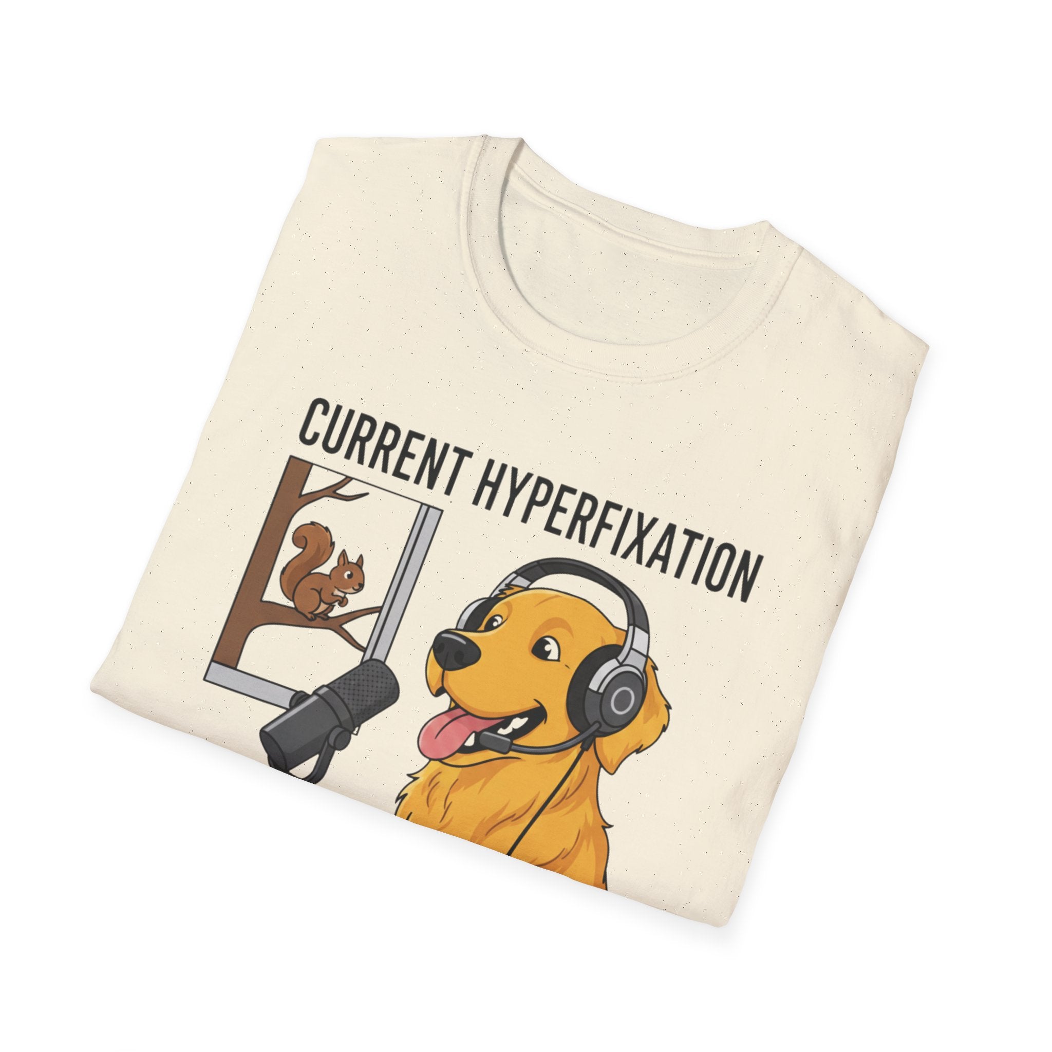 Dog Current Hyperfixation T-Shirt