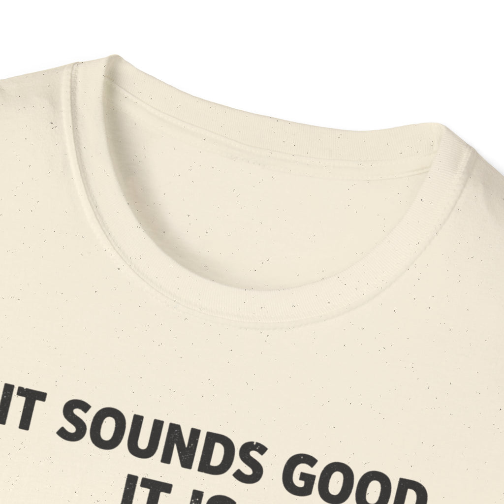 If It Sounds Good It Is Good Deaf To The Circle Of Fifths T-Shirt