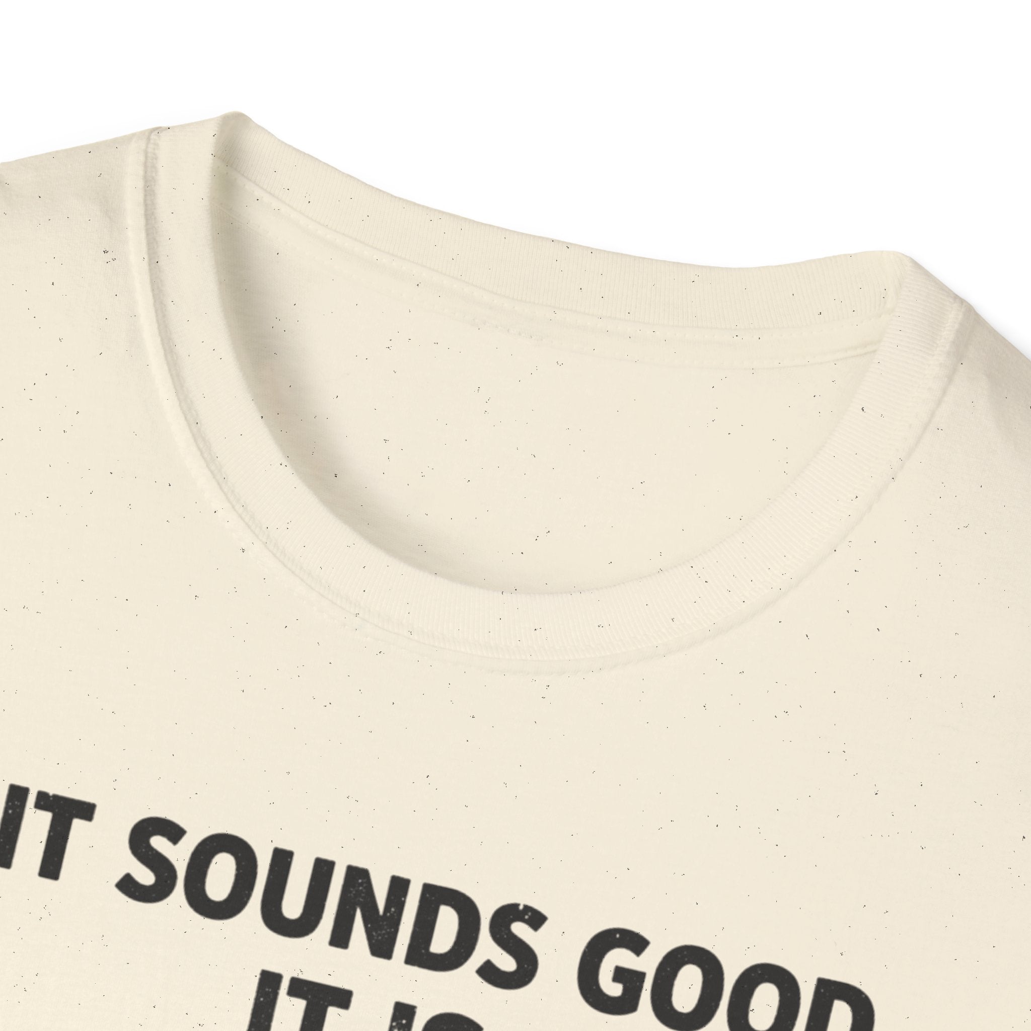 If It Sounds Good It Is Good Deaf To The Circle Of Fifths T-Shirt