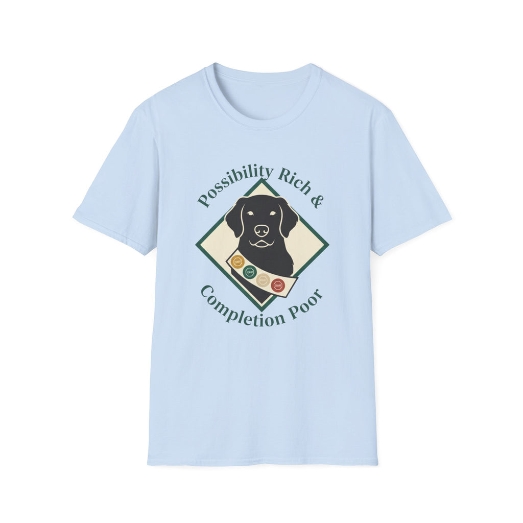 Possibility Rich And Completion Poor T-Shirt