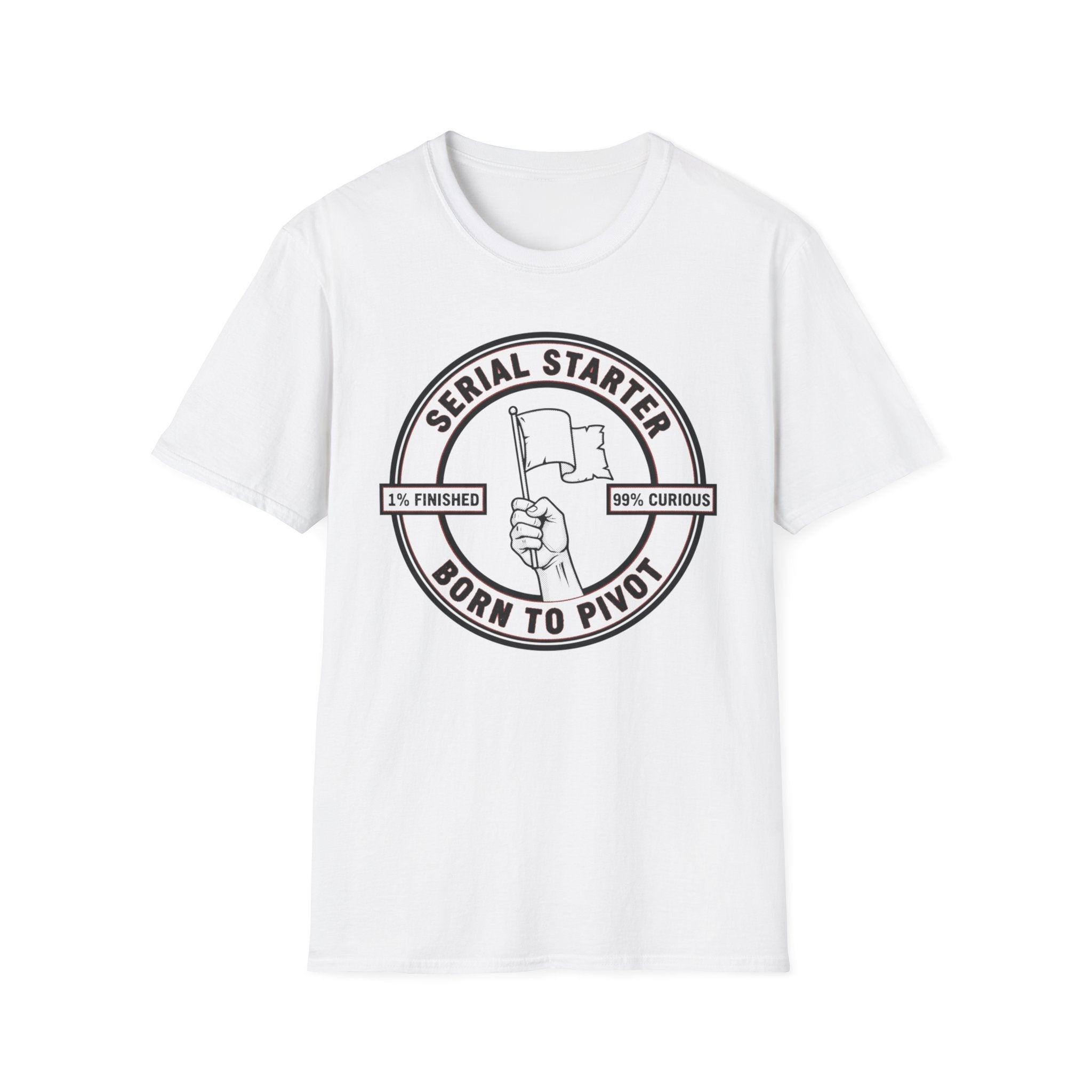 Serial Starter Born To Pivot T-Shirt